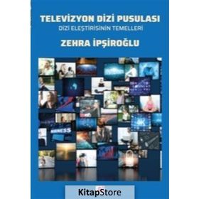 Televizyon Dizi Pusulası - Zehra İpşiroğlu