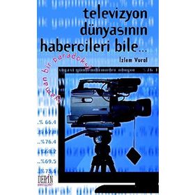 TELEVIZYON DÜNYASININ HABERCILERI BILE... YAMAN BIR PARADOKS - İZLEM VURAL