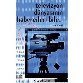 TELEVIZYON DÜNYASININ HABERCILERI BILE... YAMAN BIR PARADOKS - İZLEM VURAL