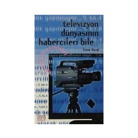 TELEVIZYON DÜNYASININ HABERCILERI BILE... YAMAN BIR PARADOKS - İZLEM VURAL
