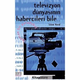 TELEVIZYON DÜNYASININ HABERCILERI BILE... YAMAN BIR PARADOKS - İZLEM VURAL