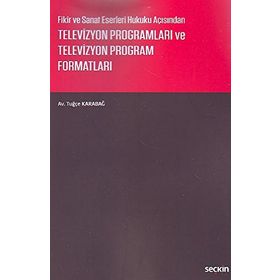 Televizyon Programları ve Televizyon Program Formatları - Tuğçe Karabağ