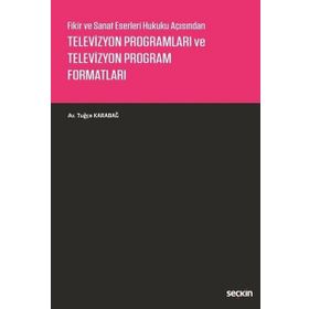 Televizyon Programları ve Televizyon Program Formatları - Tuğçe Karabağ