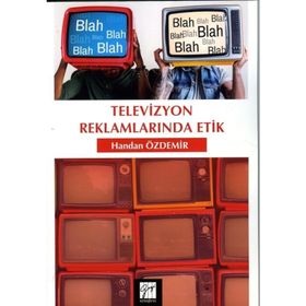 TELEVIZYON REKLAMLARINDA ETIK - PINAR AYTEKIN