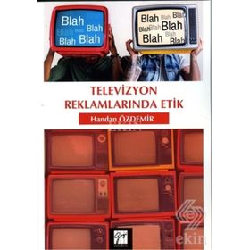 TELEVIZYON REKLAMLARINDA ETIK - PINAR AYTEKIN
