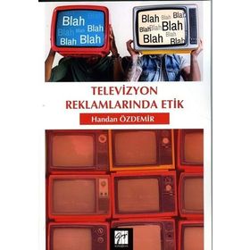 TELEVIZYON REKLAMLARINDA ETIK - PINAR AYTEKIN
