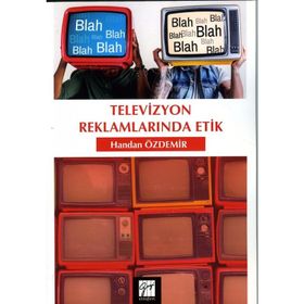 TELEVIZYON REKLAMLARINDA ETIK - PINAR AYTEKIN