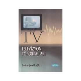 TELEVIZYON ROPÖRTAJLARI - EMINE ÖZKAN ŞENLİKOĞLU