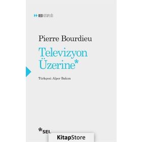 Televizyon Üzerine - Pierre Bourdieu