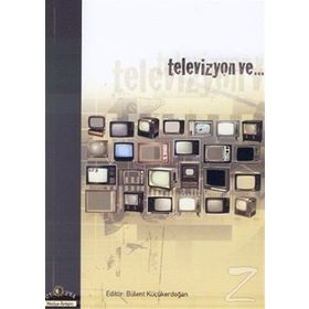 Televizyon ve... - Bülent Küçükerdoğan