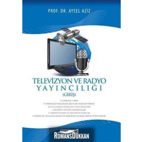 Televizyon ve Radyo Yayıncılığı - Aysel Aziz