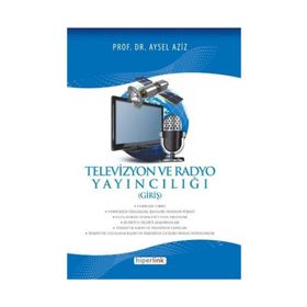 Televizyon ve Radyo Yayıncılığı - Aysel Aziz