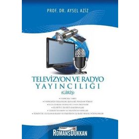 Televizyon ve Radyo Yayıncılığı - Aysel Aziz