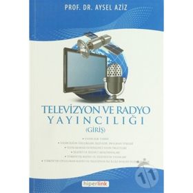 Televizyon ve Radyo Yayıncılığı - Aysel Aziz