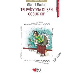 TELEVIZYONA DÜŞEN ÇOCUK GIP - GIANNI RODARI