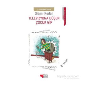 TELEVIZYONA DÜŞEN ÇOCUK GIP - GIANNI RODARI