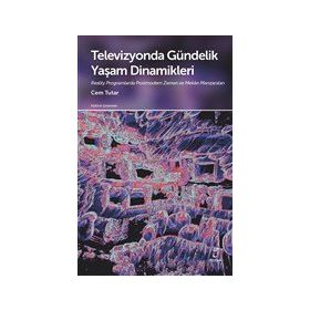 Televizyonda Gündelik Yaşam Dinamikleri Cem Tutar