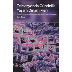 Televizyonda Gündelik Yaşam Dinamikleri Cem Tutar