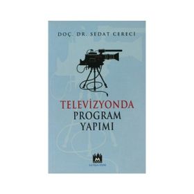 TELEVIZYONDA PROGRAM YAPIMI - SEDAT CERECI