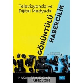 Televizyonda ve Dijital Medyada Görüntülü Habercilik - Nobel Yayınevi
