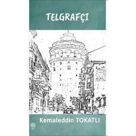 Telgrafçı - Kemaleddin Tokatlı