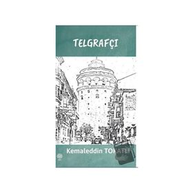 Telgrafçı - Kemaleddin Tokatlı