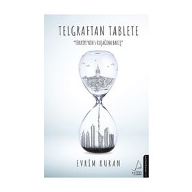 Telgraftan Tablete - Evrim Kuran