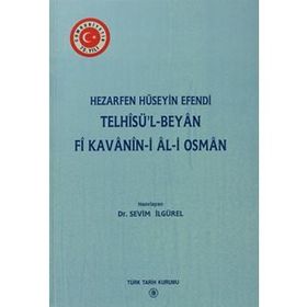 Telhisü’l - Beyan Fi Kavanin-i Al-i Osman - Hezarfen Hüseyin Efendi
