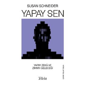 Tellekt Yapay Sen - Yapay Zeka ve Zihnin Geleceği