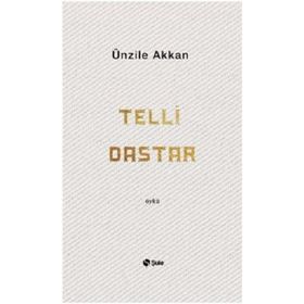Telli Dastar - Ünzile Akkan