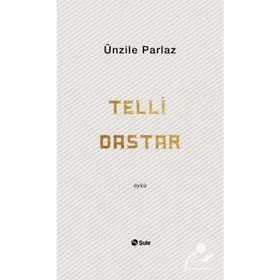 Telli Dastar - Ünzile Akkan