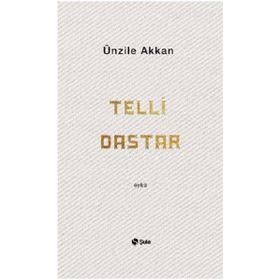 Telli Dastar - Ünzile Akkan