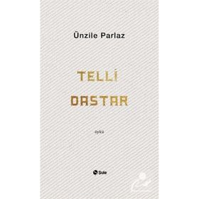 Telli Dastar - Ünzile Akkan