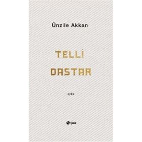 Telli Dastar - Ünzile Akkan