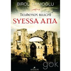Telmessos Bilicisi Syessa Ana - Birol Ganioğlu