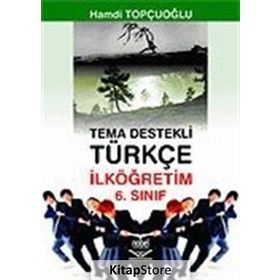 TEMA DESTEKLI TÜRKÇE İLKÖĞRETİM 6.SINIF - HAMDI TOPÇUOĞLU
