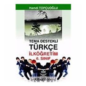 TEMA DESTEKLI TÜRKÇE İLKÖĞRETİM 6.SINIF - HAMDI TOPÇUOĞLU