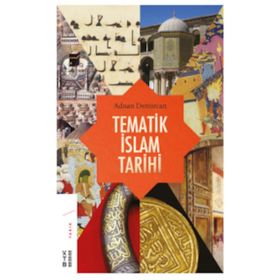Tematik İslam Tarihi - Prof. Dr. Adnan Demircan