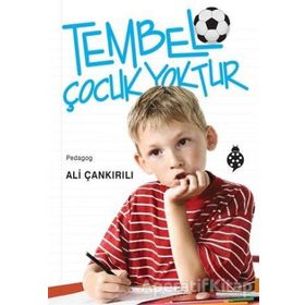 Tembel Çocuk Yoktur-Uğurböceği Yayınları