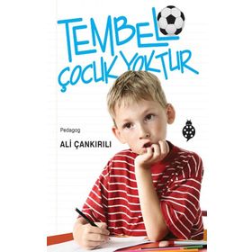 Tembel Çocuk Yoktur-Uğurböceği Yayınları