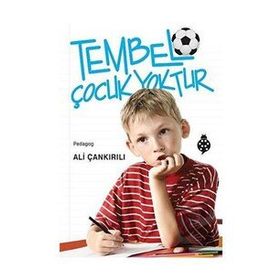 Tembel Çocuk Yoktur-Uğurböceği Yayınları
