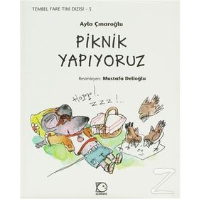 Tembel Fare Tini - 5 Piknik Yapıyoruz - Ayla Çınaroğlu
