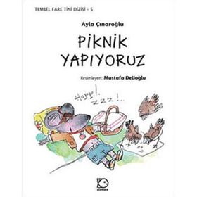 Tembel Fare Tini - 5 Piknik Yapıyoruz - Ayla Çınaroğlu