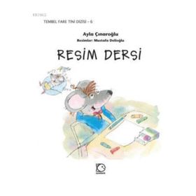 Tembel Fare Tini 6 Resim Dersi - Ayla Çınaroğlu