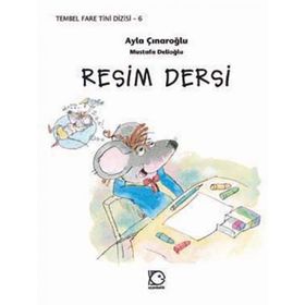 Tembel Fare Tini 6 Resim Dersi - Ayla Çınaroğlu