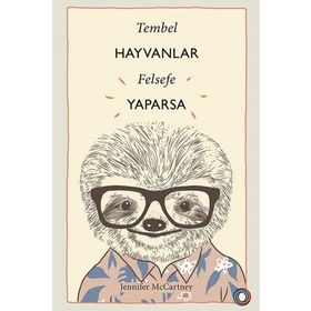 Tembel Hayvanlar Felsefe Yaparsa - Jennifer McCartney