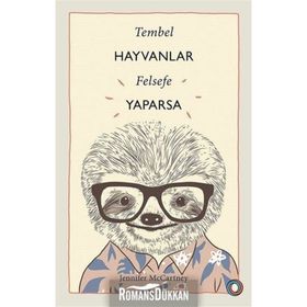 Tembel Hayvanlar Felsefe Yaparsa - Jennifer McCartney