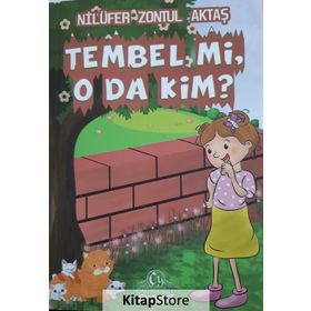 Tembel mi O da Kim? - Nilüfer Zontul Aktaş