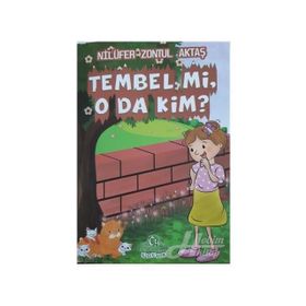 Tembel mi O da Kim? - Nilüfer Zontul Aktaş
