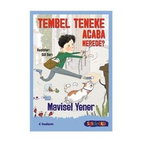 Tembel Teneke Acaba Nerede? Mavisel Yener